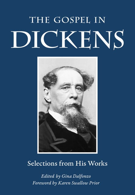 Charles Dickens - The Gospel in Dickens: Selections from His Works