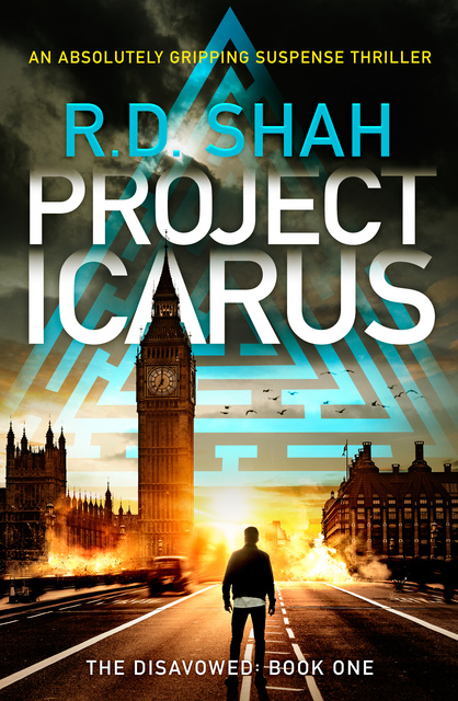 R.D. Shah - Project Icarus: An absolutely gripping suspense thriller