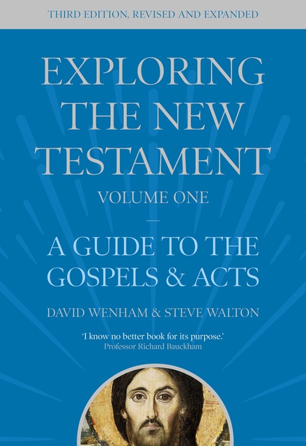 Steve Walton, David Wenham - Exploring the New Testament, Volume 1: A Guide to the Gospels and Acts, Third Edition