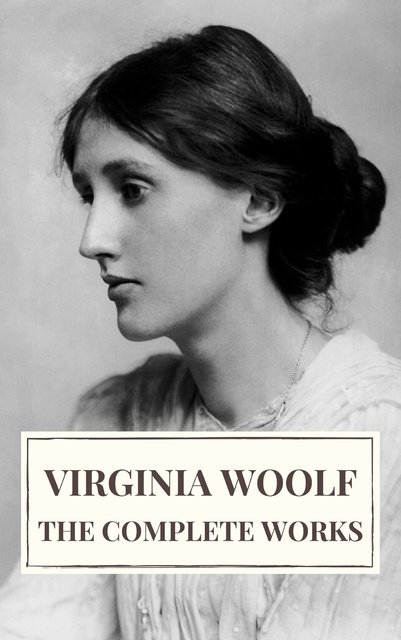 Virginia Woolf, Icarsus - Virginia Woolf: The Complete Works