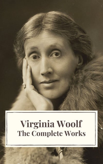 Virginia Woolf, Icarsus - Virginia Woolf: The Complete Works