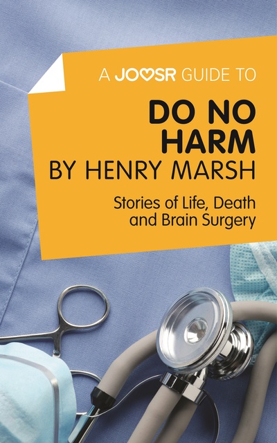 Do No Harm: Stories of Life, Death and Brain Surgery by Henry Marsh