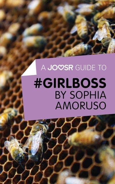 Joosr - A Joosr Guide to… #GIRLBOSS by Sophia Amoruso