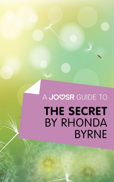 Joosr - A Joosr Guide to... The Secret by Rhonda Byrne