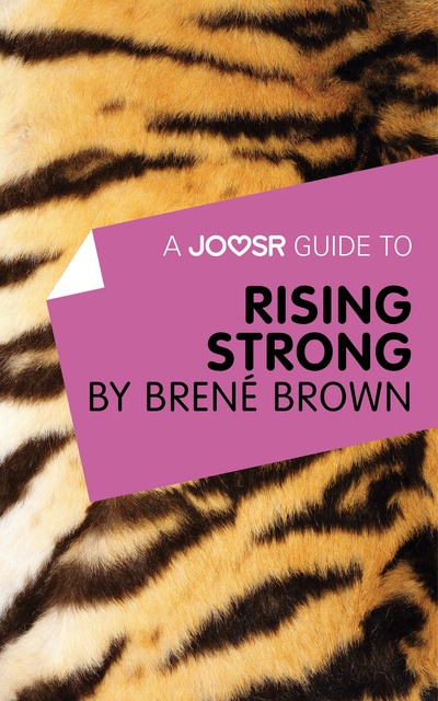 Joosr - A Joosr Guide to… Rising Strong by Brené Brown