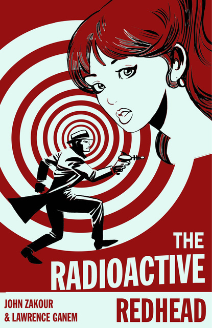 John Zakour, Lawrence Ganem - The Radioactive Redhead