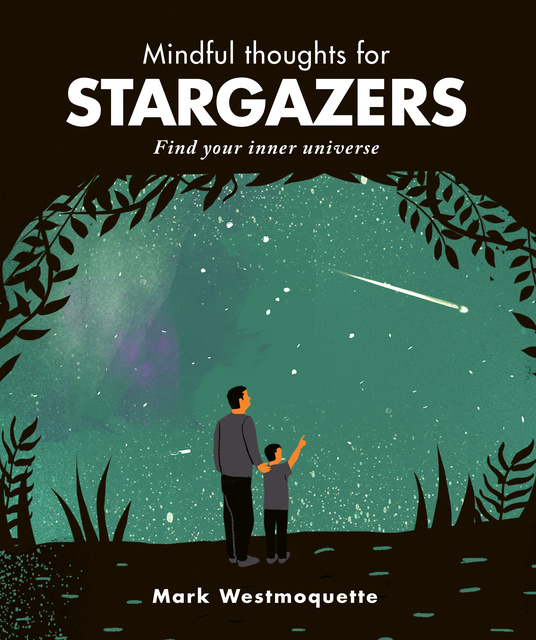 Mark Westmoquette - Mindful Thoughts for Stargazers