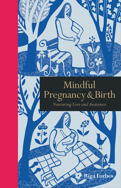 Riga Forbes - Mindful Pregnancy & Birth