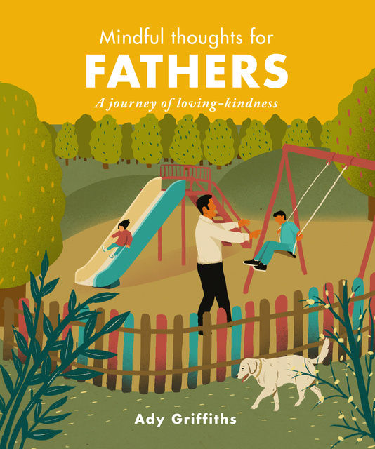 Ady Griffiths - Mindful Thoughts for Fathers