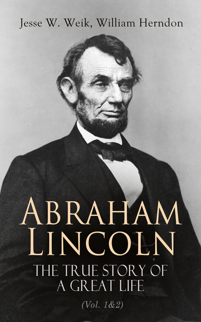 President Abraham Lincoln Biography