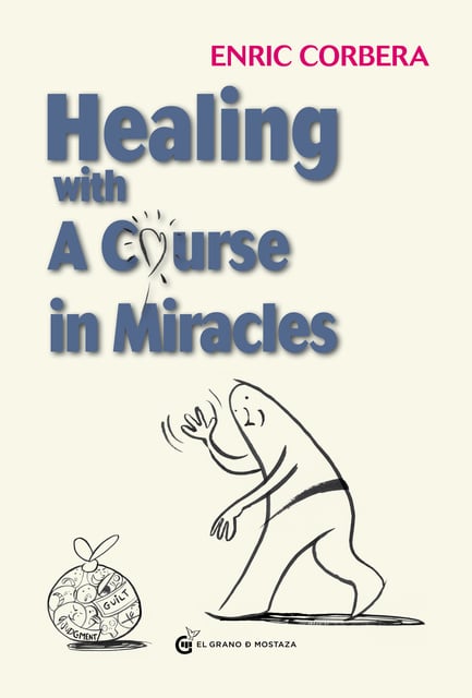 Healing Through A Course In Miracles - E-book - Enric Corbera - Storytel