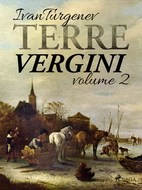 Ivan Turgenev - Terre vergini, volume 2