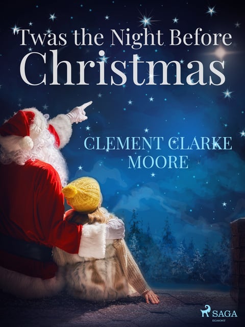 Clement Clarke Moore - 'Twas the Night Before Christmas