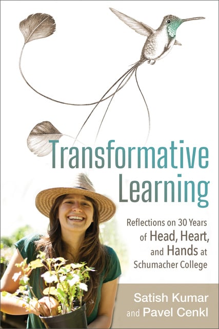 Various authors - Transformative Learning: Reflections on 30 Years of Head, Heart, and Hands at Schumacher College