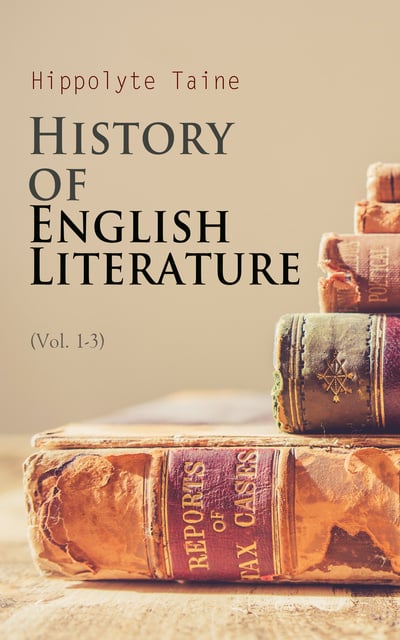 History of English Literature (Vol. 1-3) - E-bok - Hippolyte Taine -  Storytel