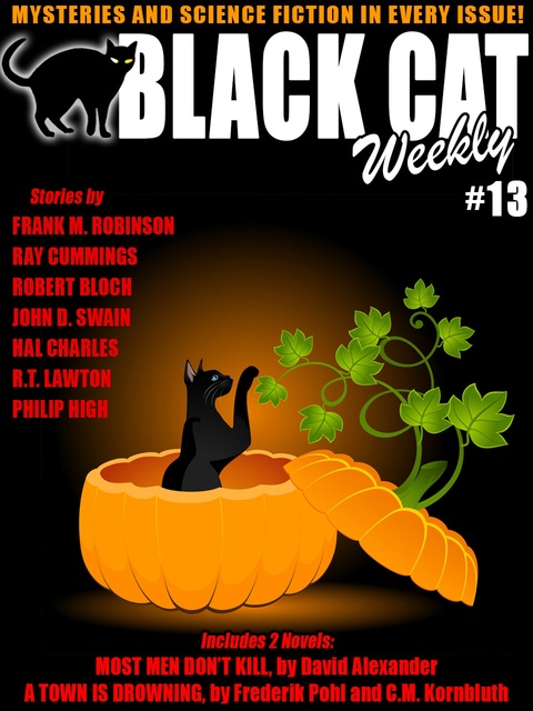 Robert Bloch, Ray Cummings, Frederik Pohl, David Alexander, R. T. Lawton, Frank M. Robinson, Dwight V. Swain, Philip High - Black Cat Weekly #13