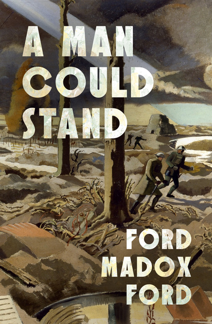 Ford Madox Ford - A Man Could Stand Up