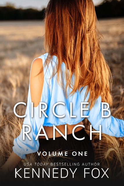 Circle B Ranch: Volume One - E-book - Kennedy Fox - Storytel