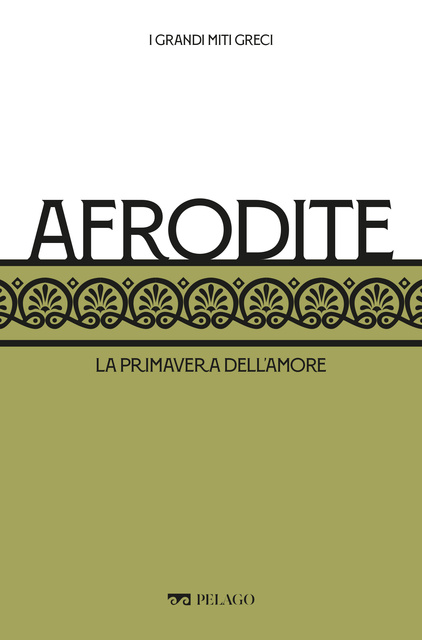 AA.VV., Gabriele Dadati, Silvia Romani - Afrodite: La primavera dell’amore