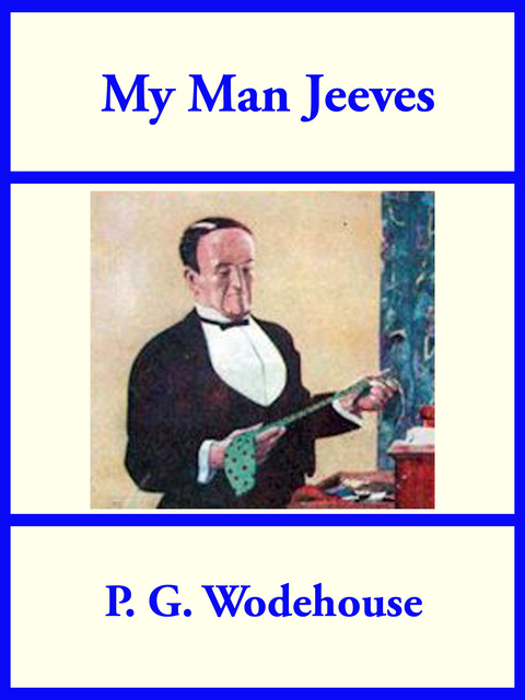 P.G. Wodehouse - My Man Jeeves