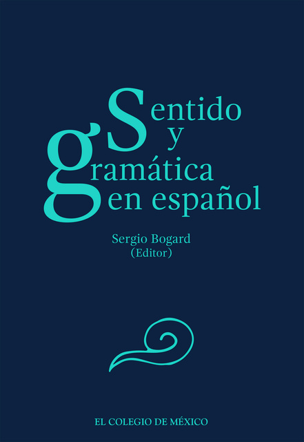 Sergio Bogard - Sentido y gramática en español