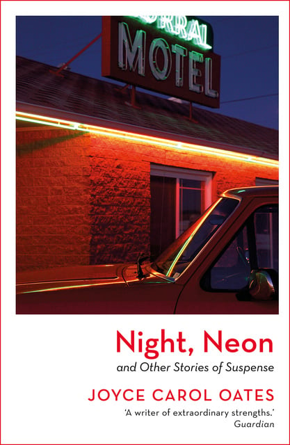 Joyce Carol Oates - Night, Neon