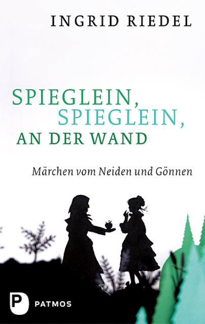 Spieglein, Spieglein an der Wand: Märchen vom Neiden und Gönnen - E-book -  Ingrid Riedel - Storytel