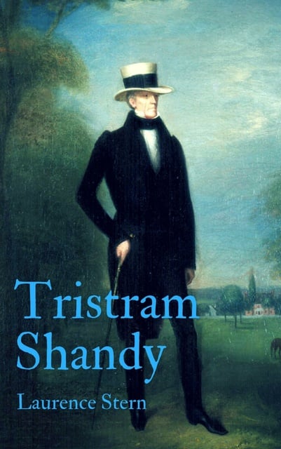 Laurence Sterne - Tristram Shandy (English Edition)