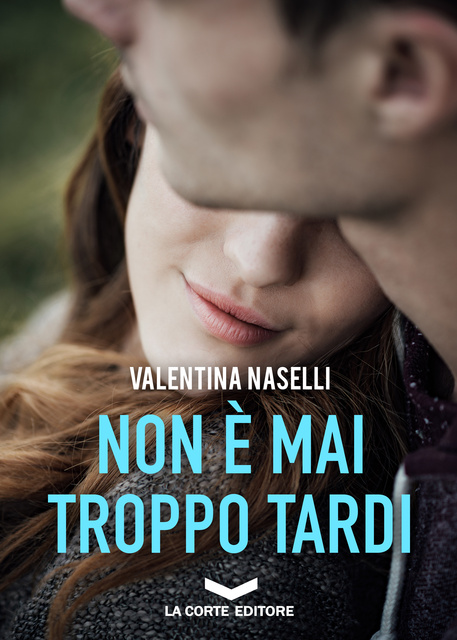 Valentina Naselli - Non è mai troppo tardi
