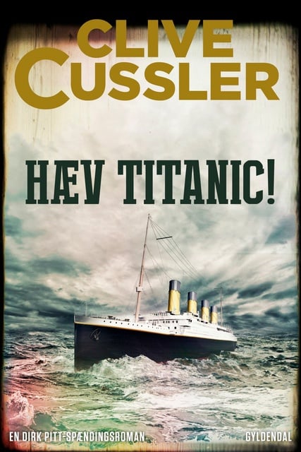 Clive Cussler - Hæv Titanic!