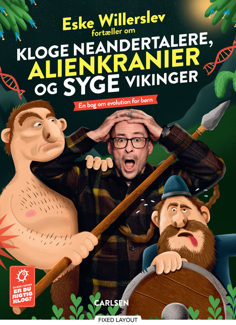 Eske Willerslev, Thomas Brunstrøm - Eske Willerslev fortæller om kloge neandertalere, alienkranier og syge vikinger: En bog om evolution for børn