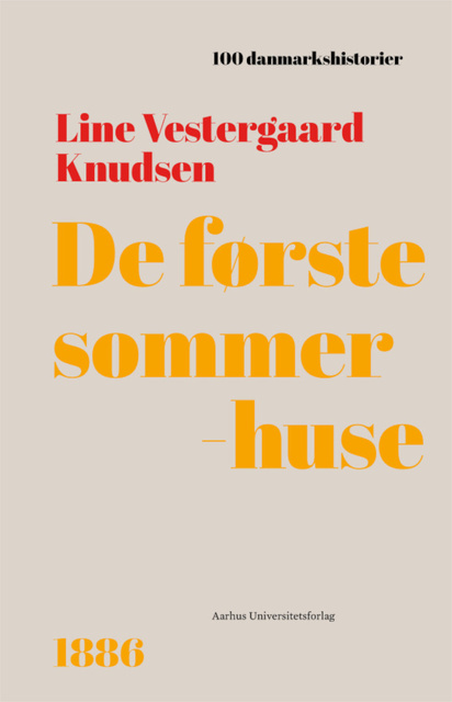 Line Vestergaard Knudsen - De første sommerhuse: 1886