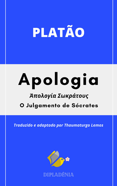 Platão - Apologia - Platão: O Julgamento de Sócrates
