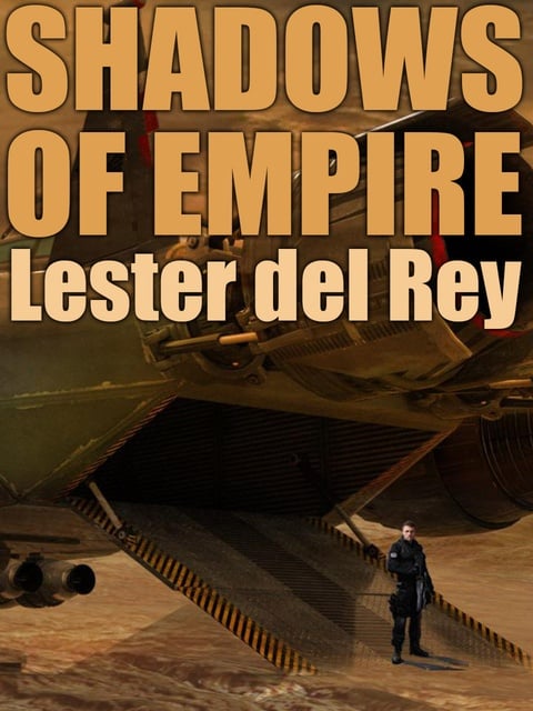 Lester del Rey - Shadows of Empire