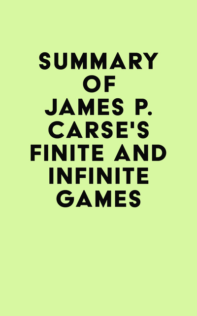 Finite and Infinite Games (Carse) Explained 