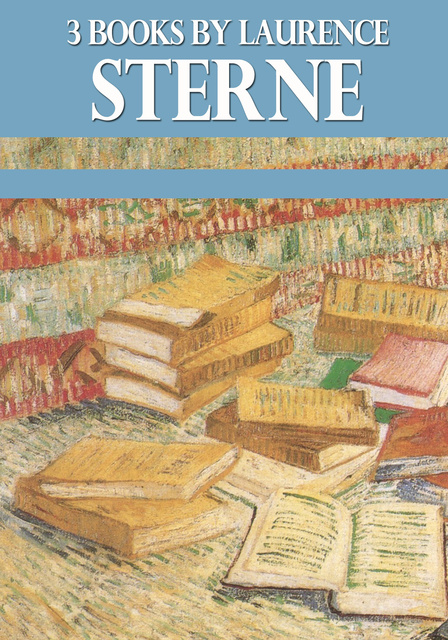 Laurence Sterne - 3 Books By Laurence Sterne