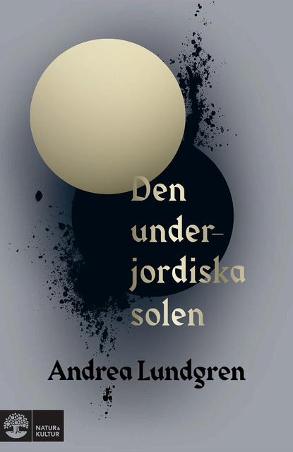Andrea Lundgren - Den underjordiska solen
