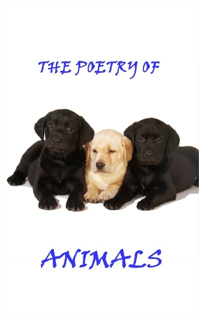 D. H. Lawrence, W. B. Yeats, William Makepeace Thackeray - Animal Poetry