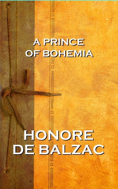 Honoré de Balzac - A Prince Of Bohemia
