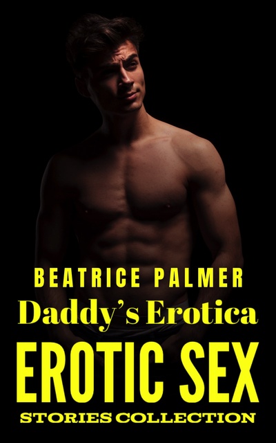 Erotic Daddy Stories