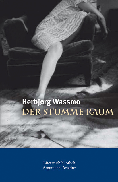 Herbjørg Wassmo - Der stumme Raum: Die Tora-Trilogie Band 2