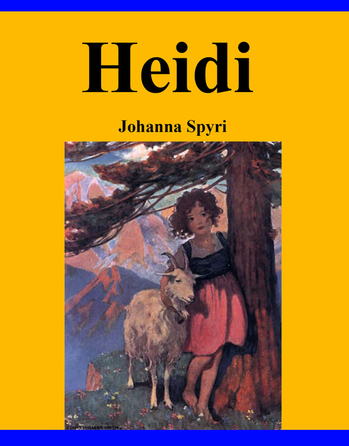 Johanna Spyri - Heidi: Urtextausgabe (1880) mit Illustrationen