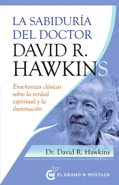 David R. Hawkins - La sabiduría de David R. Hawkins