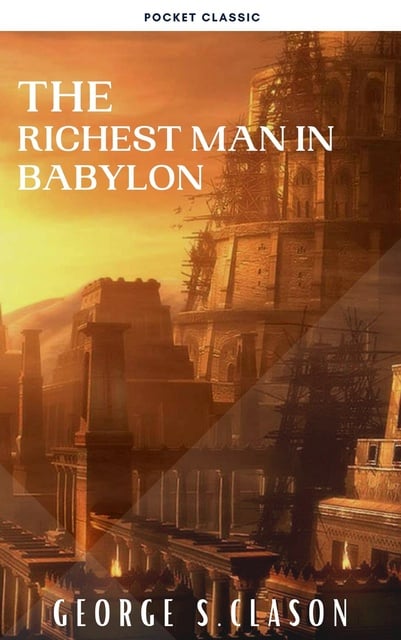George S. Clason, Pocket Classic - The Richest Man in Babylon