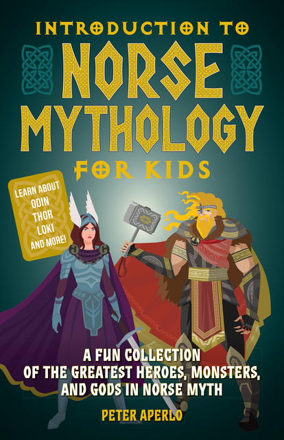 Introduction to Norse Mythology for Kids: A Fun Collection of the ...