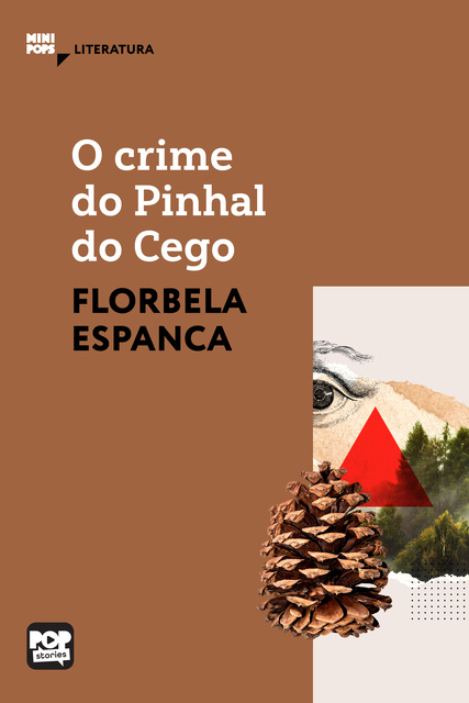 Florbela Espanca - O crime do Pinhal do Cego