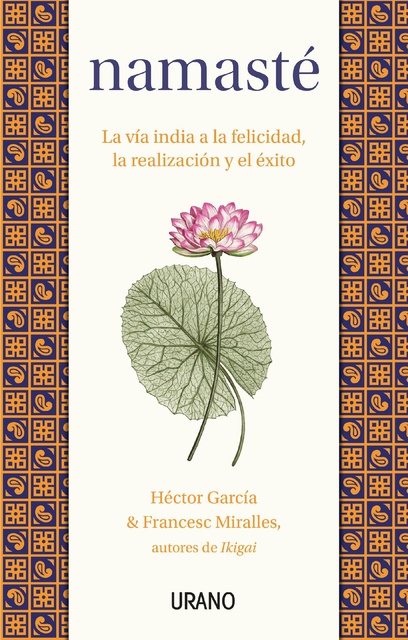 Francesc Miralles, Hector Garcia - Namasté: La vía india a la felicidad, la realización y el éxito