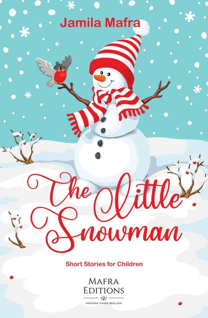 Jamila Mafra - The Little Snowman: short stories for children