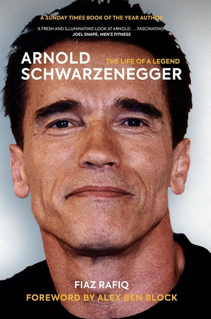Arnold Schwarzenegger: The Life of a Legend - Libro electrónico - Fiaz  Rafiq - Storytel