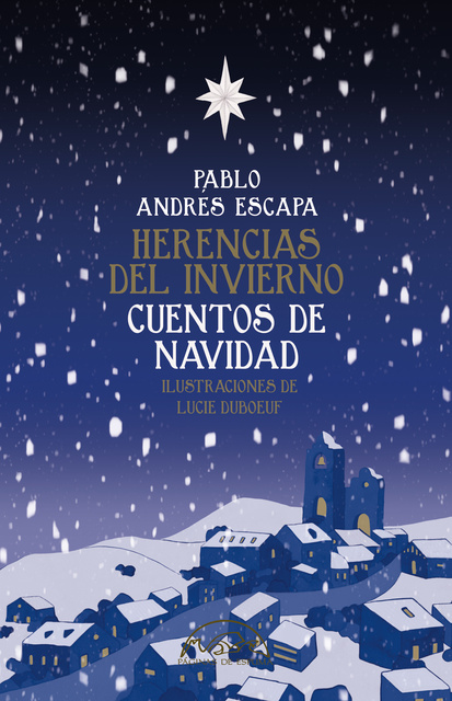 Pablo Andrés Escapa - Herencias del invierno: Cuentos de Navidad